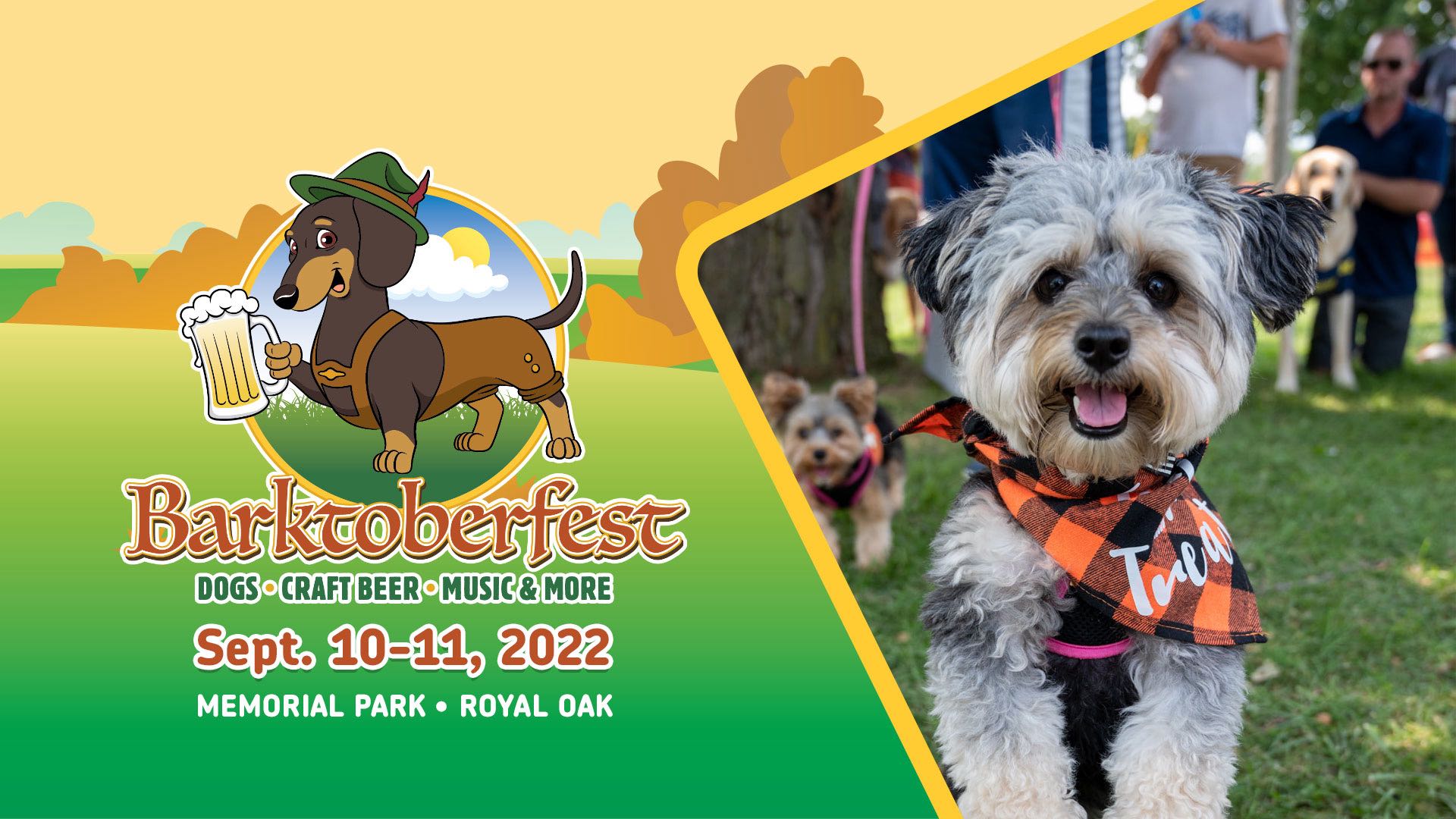 Barktoberfest, Dogs, Craft Beer, Music & More. September 10th and 11th, 2022 at Memorial Park in Royal Oak; featuring image of small dog with a orange checkered bandana