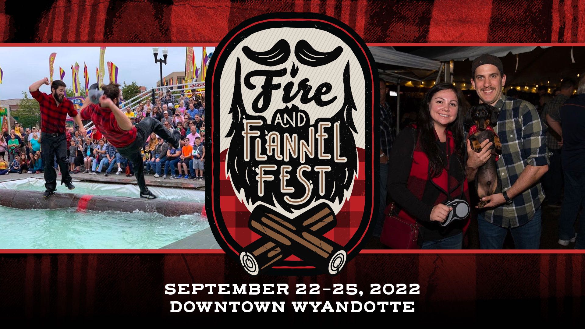 Fire & Flannel Fest, September 22 - 25, 2022 in Downtown Wyandotte; featuring images of two lumberjacks spinning on a log and a couple in flannel holding their dog