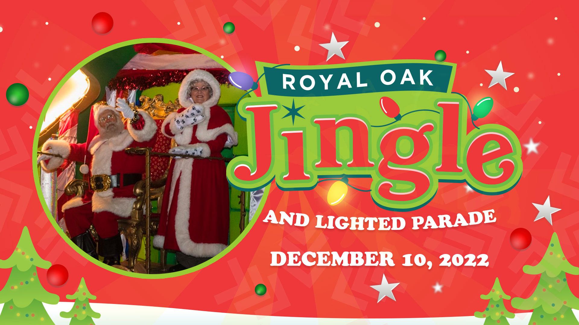 Royal Oak Jingle & Lighted Parade; December 10, 2022 featuring image of Santa & Mrs. Claus