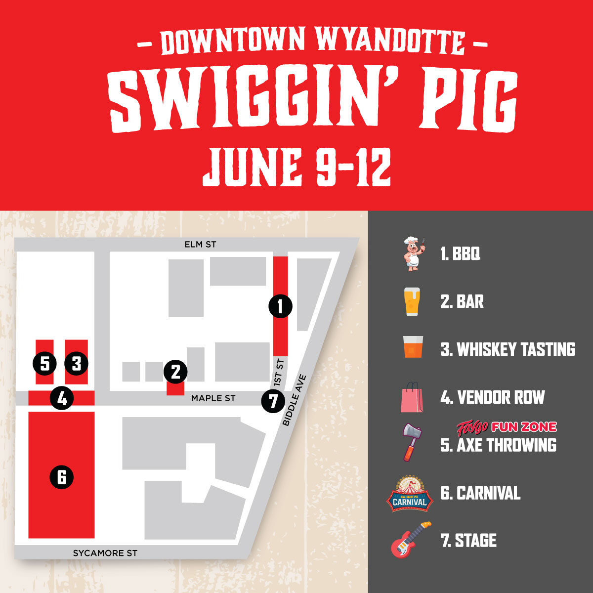 Swiggin' Pig event map, featuring BBQ on first street, bar on maple sreet, whiskey tasting, vendor row, faygo fun zone axe throwing, and carnival further down maple street, and stage at maple and first. 