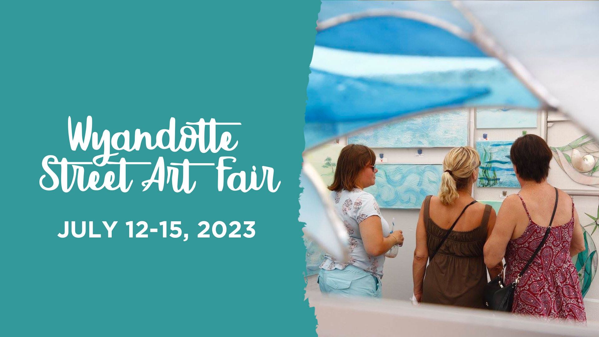 Wyandotte Street Art Fair; July 12-15, 2023. Event logo overlaying image of women in booth looking at art