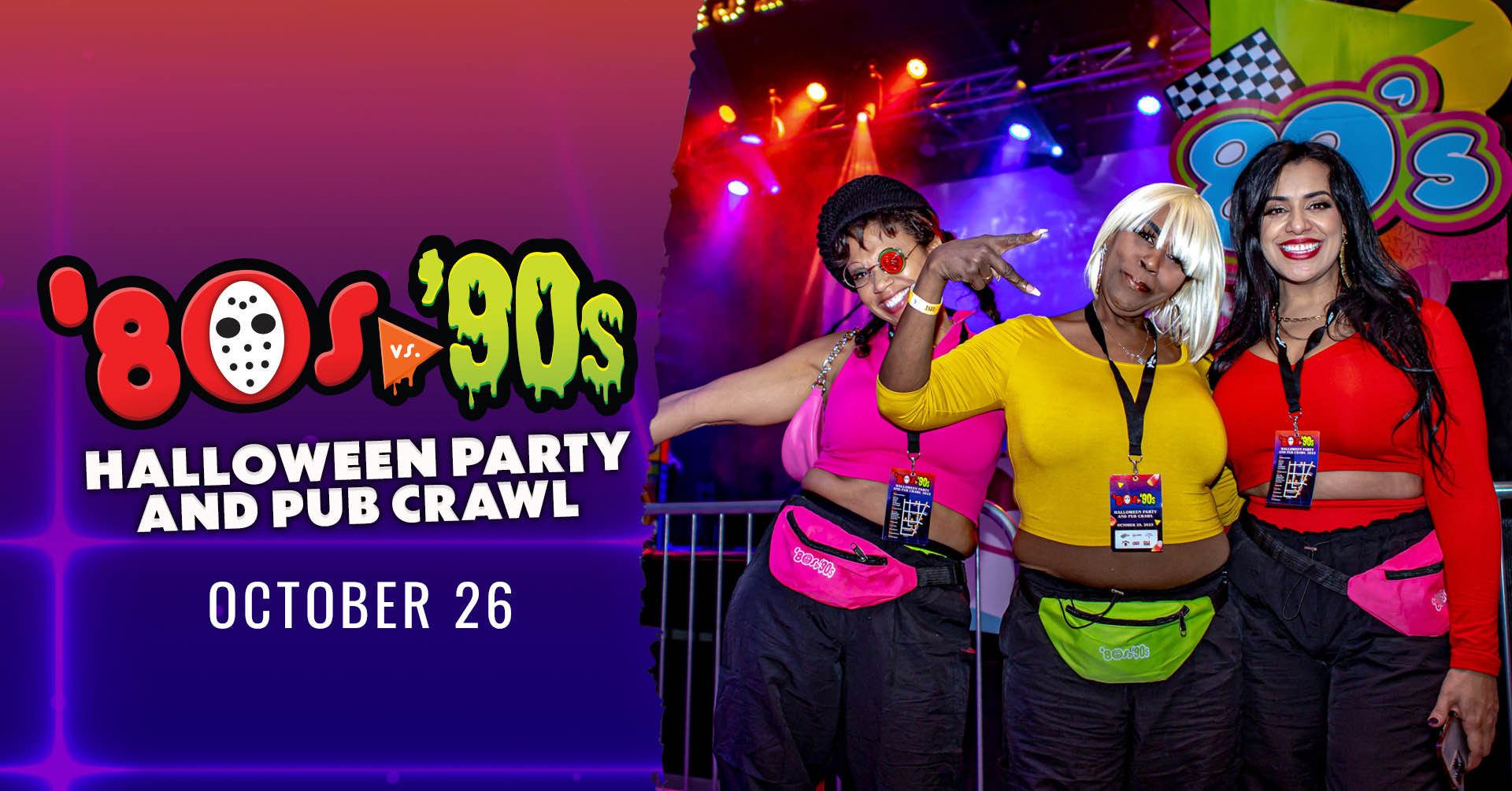 80s vs 90s Halloween Party and Pub Crawl; October 26, 2024; image of three smiling ladies with neon crop tops and fanny packs