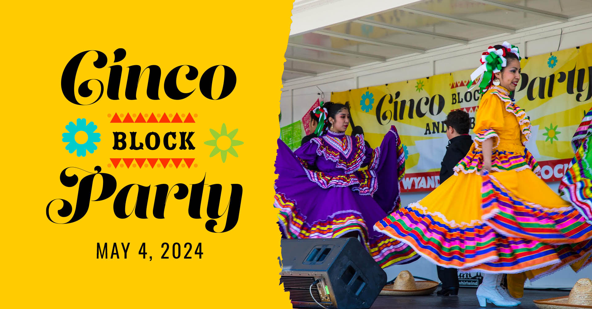 Cinco Bloack Party; May 4, 2024; image of traditional Mexican dancers on stage