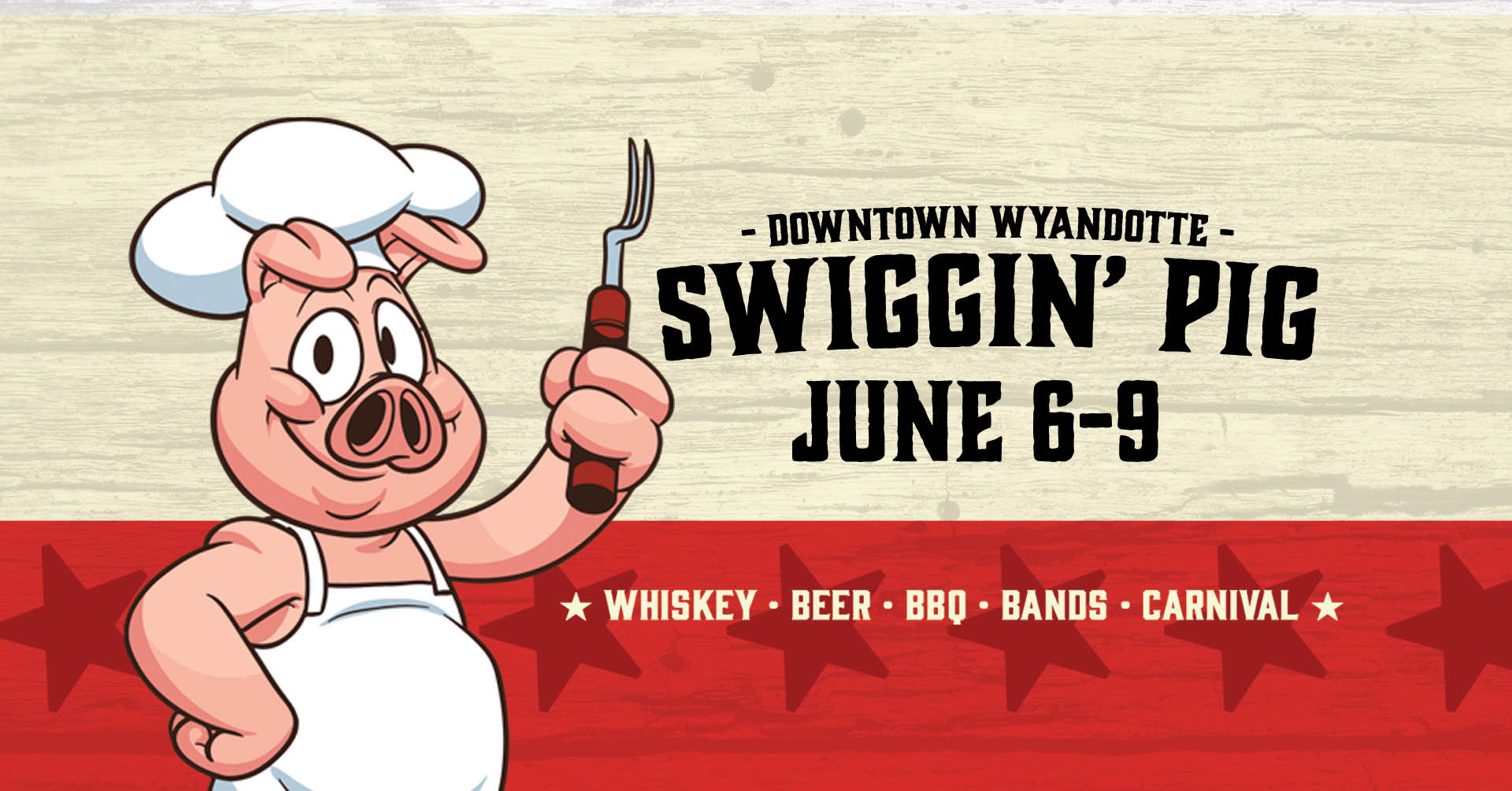 Downtown Wyandotte Swiggin' Pig; June 6-9, 2024; Whiskey, Beer, BBQ, Bands, Carnival