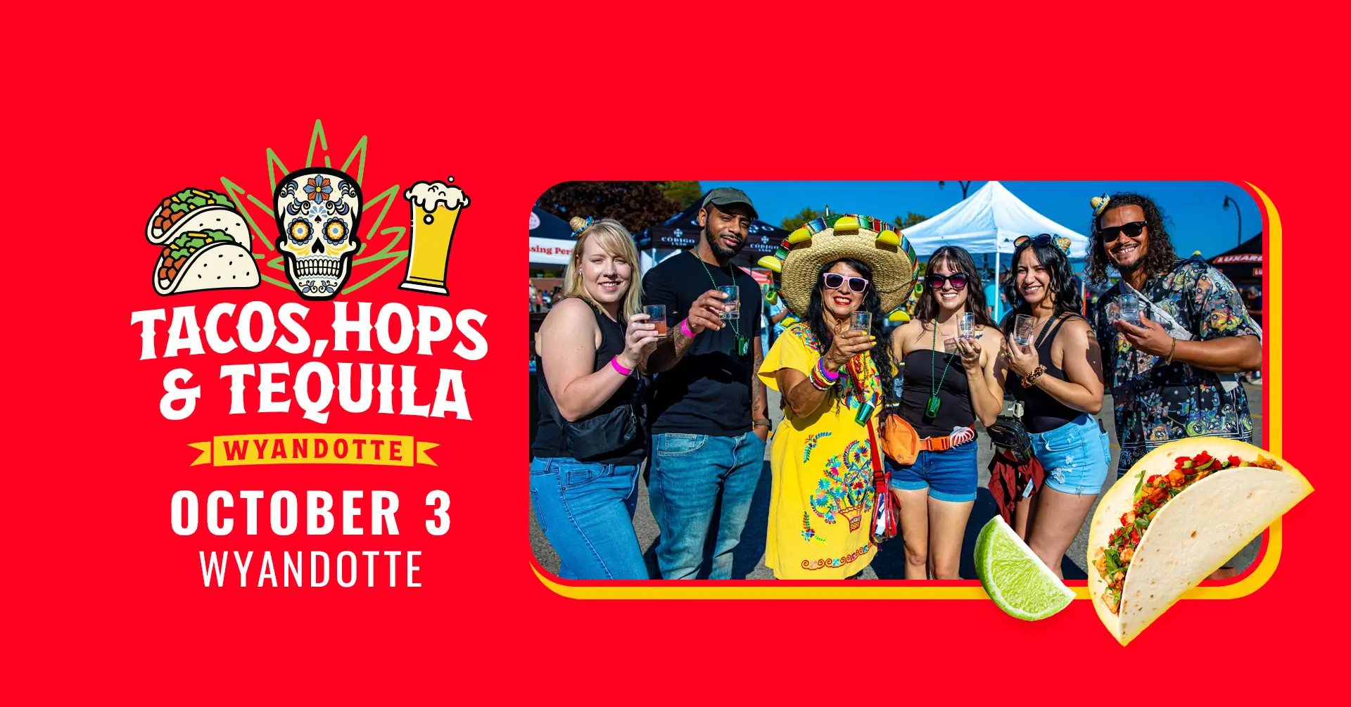 Six smiling festival-goers stand outside, raising clear glasses in a cheerful toast. One woman wears a bright yellow dress and a large sombrero. A red overlay promotes the Tacos, Hops & Tequila event in Wyandotte on October 3.